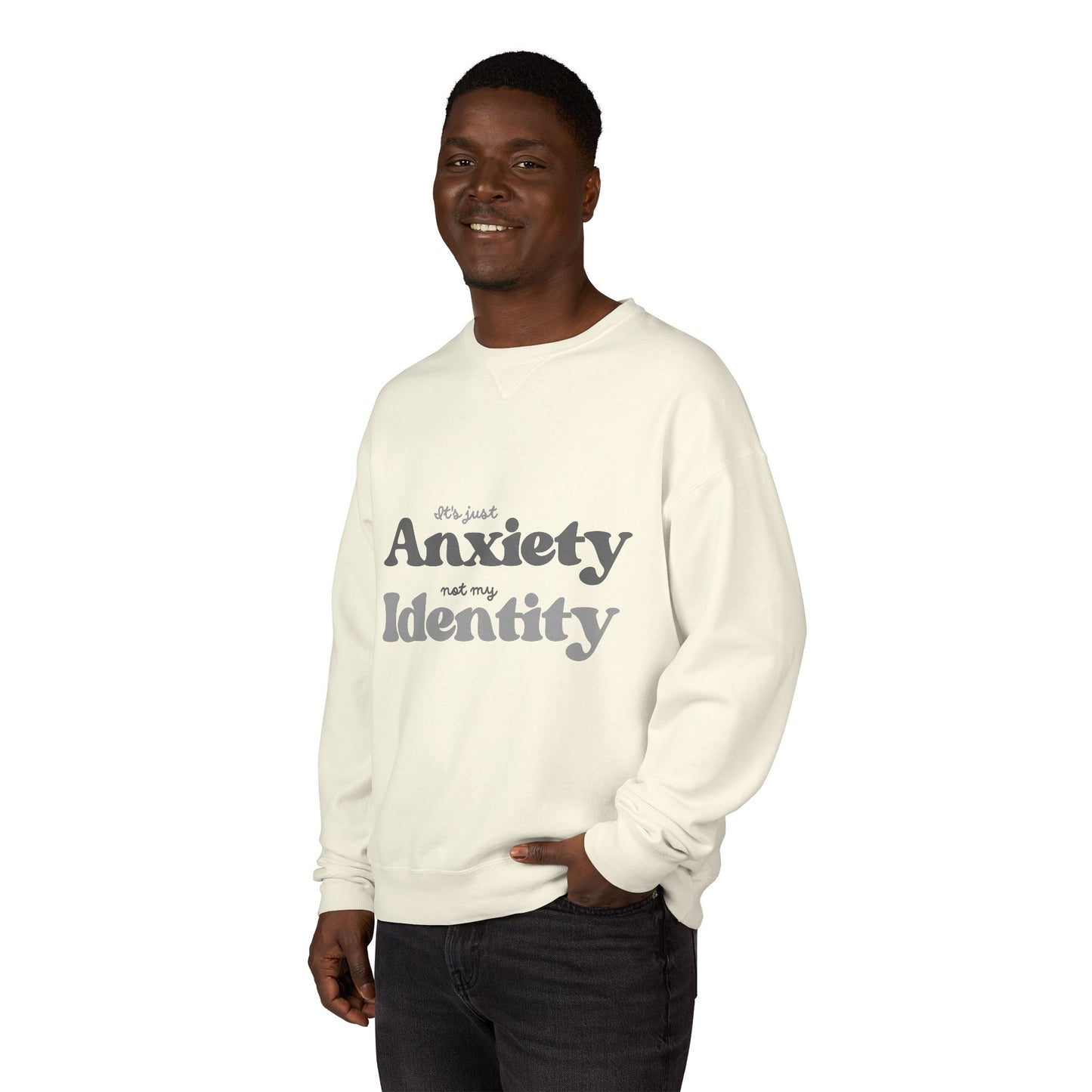 Its just Anxiety, not my Identity crewneck sweatshirt