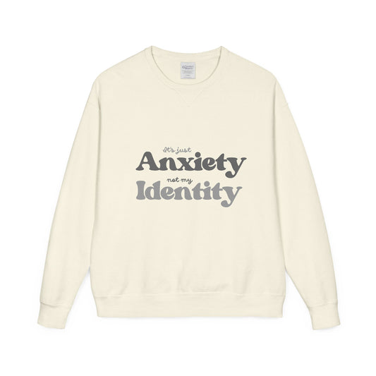 Its just Anxiety, not my Identity crewneck sweatshirt